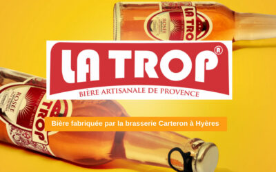 LA TROP : une bière provençale fabriquée à Hyères